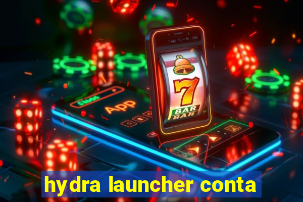 hydra launcher conta